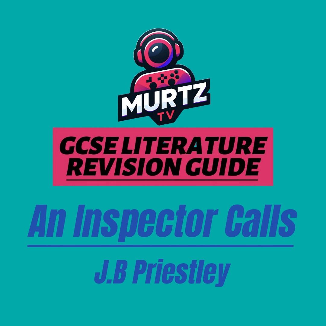 MurtzTV's An Inspector Calls GCSE English Literature Digital Revision Guide (55 pages)